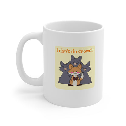 I don't do crowds Mug