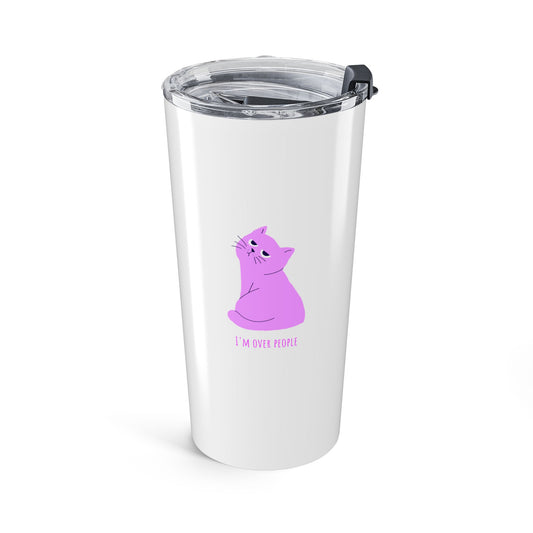I'm over people 20oz tumbler