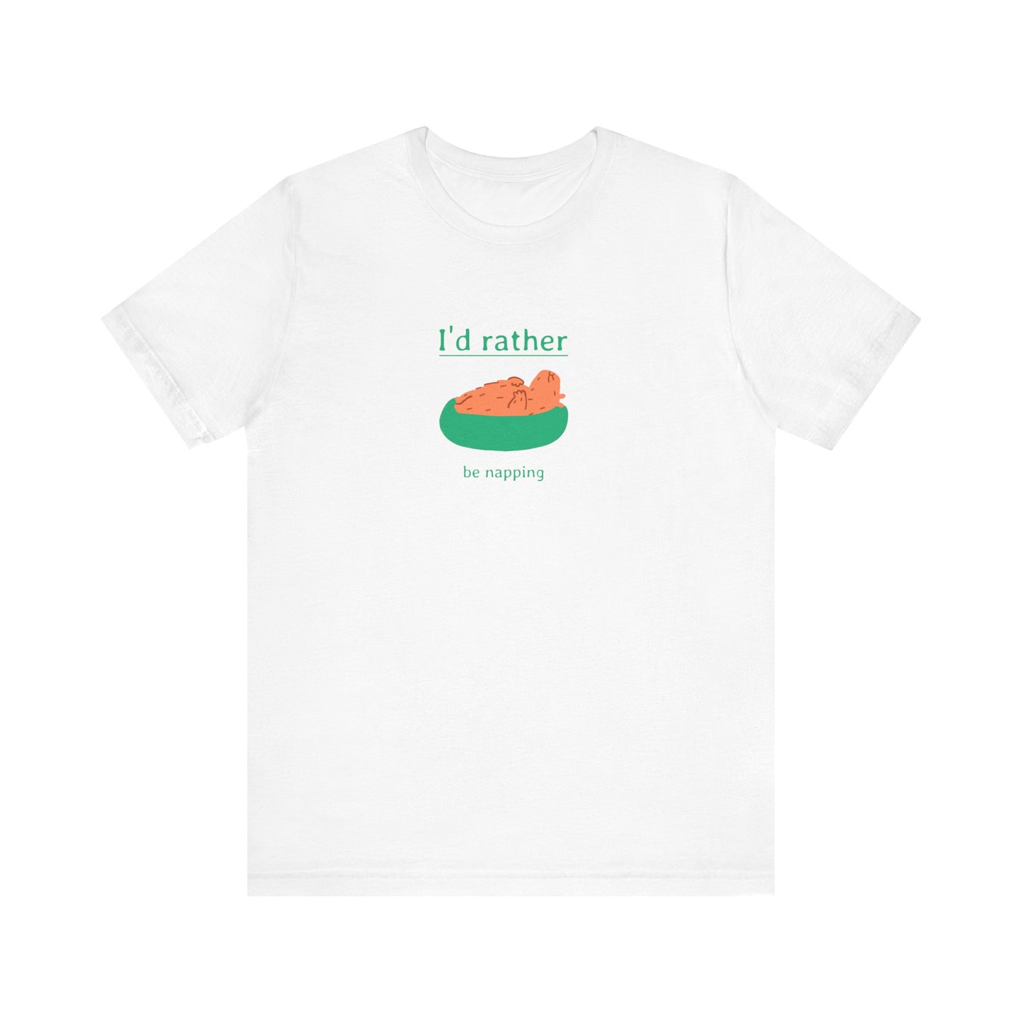 I'd rather be napping Unisex Jersey Short Sleeve Tee