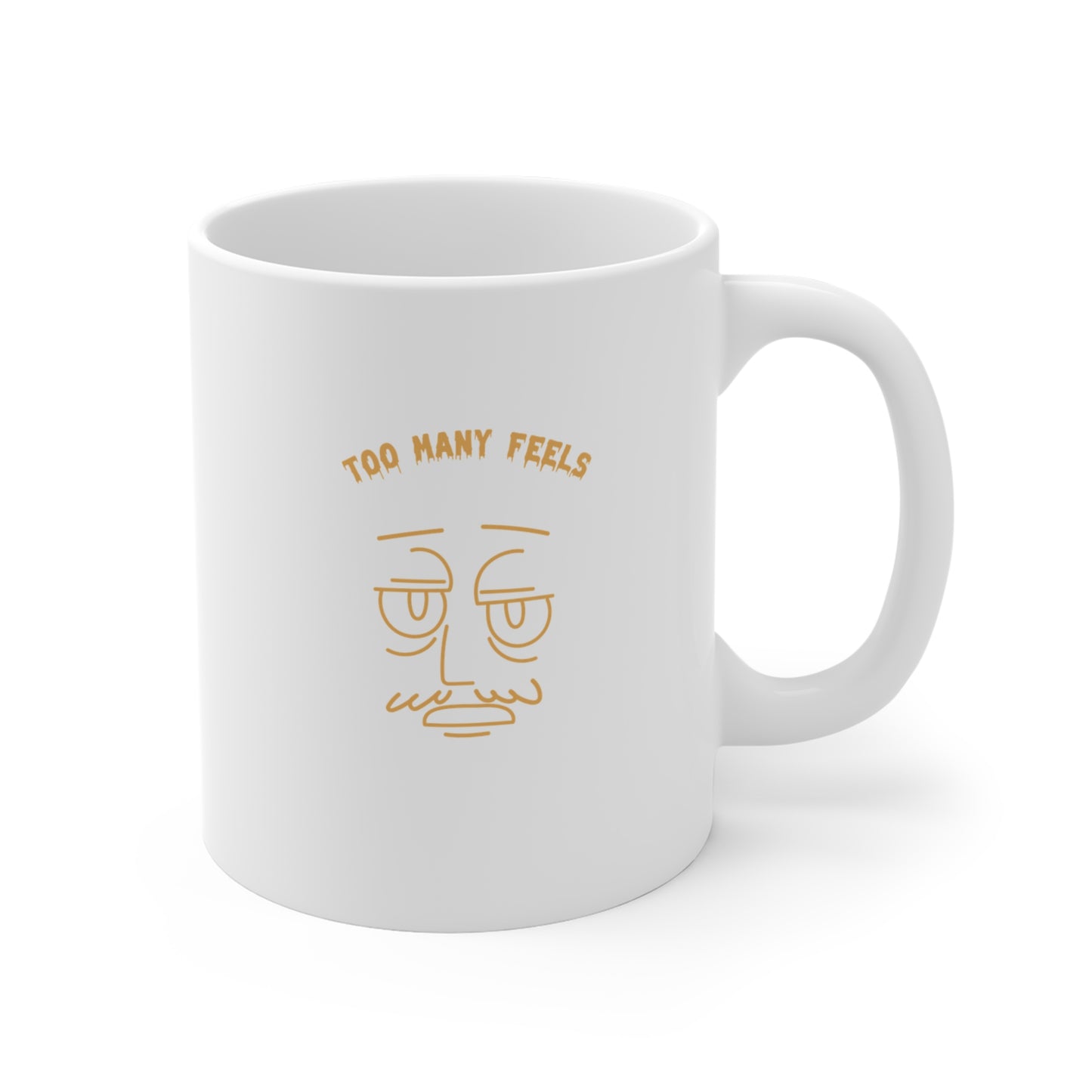 Too many feels Mug