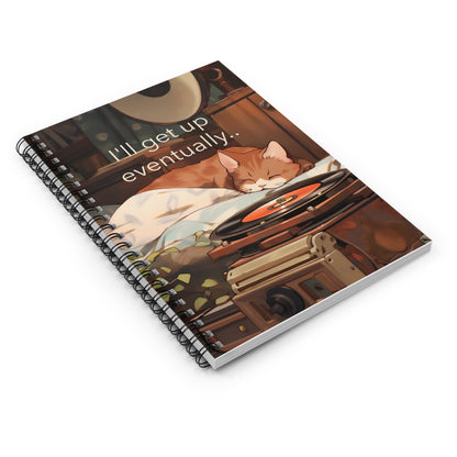 I'll get up eventually...Spiral Notebook - Ruled Line