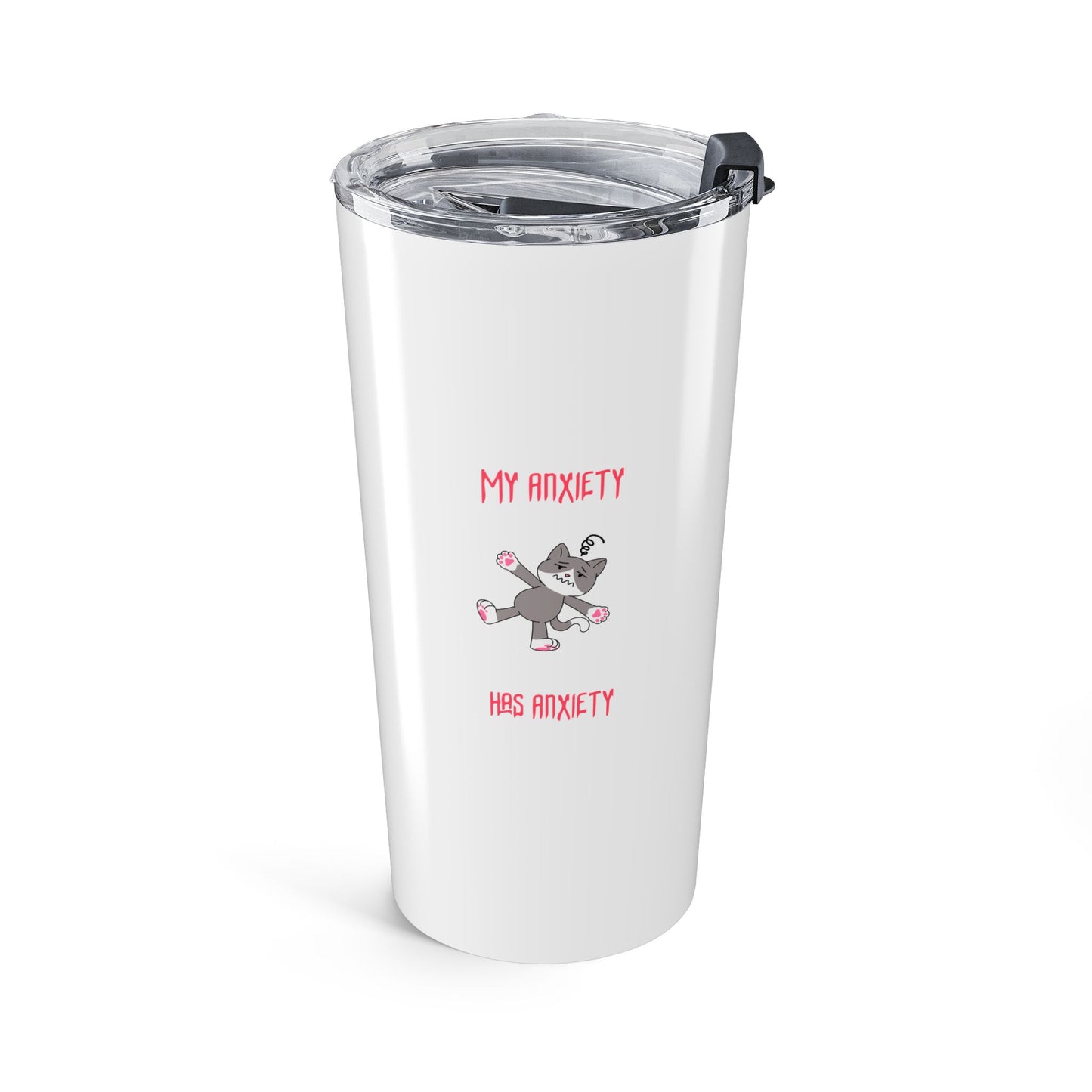 My anxiety has anxiety 20oz tumbler