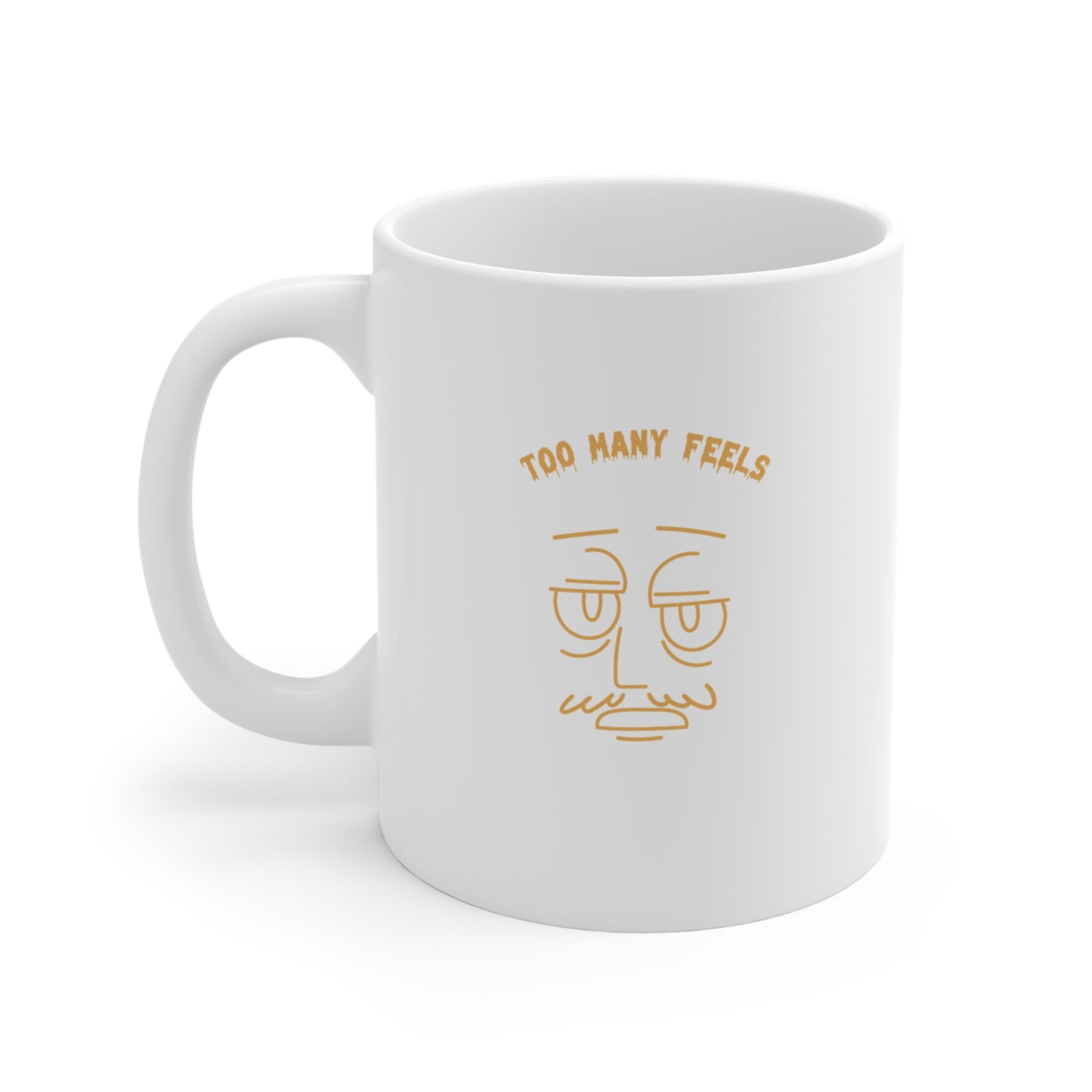 Too many feels Mug