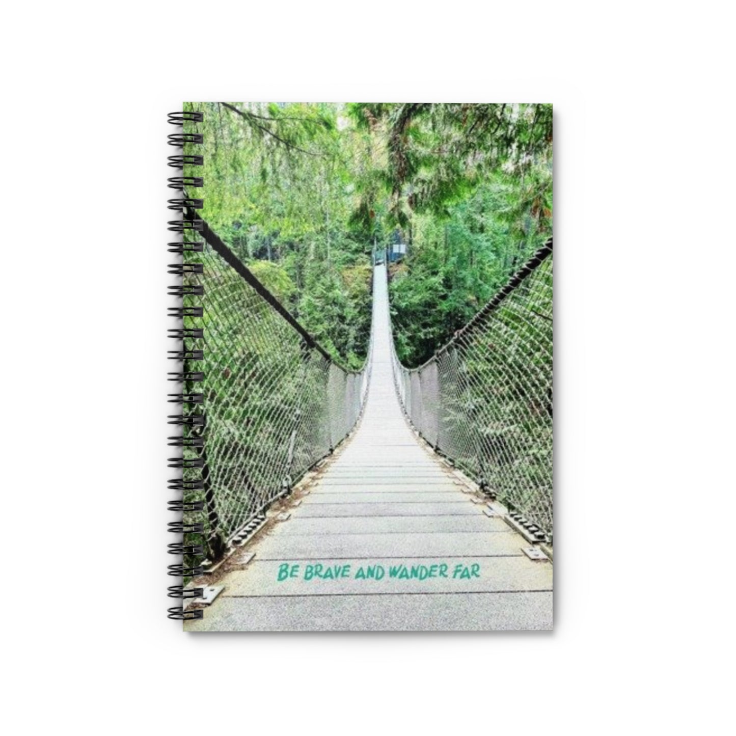 Be brave and wander far Spiral Notebook - Ruled Line