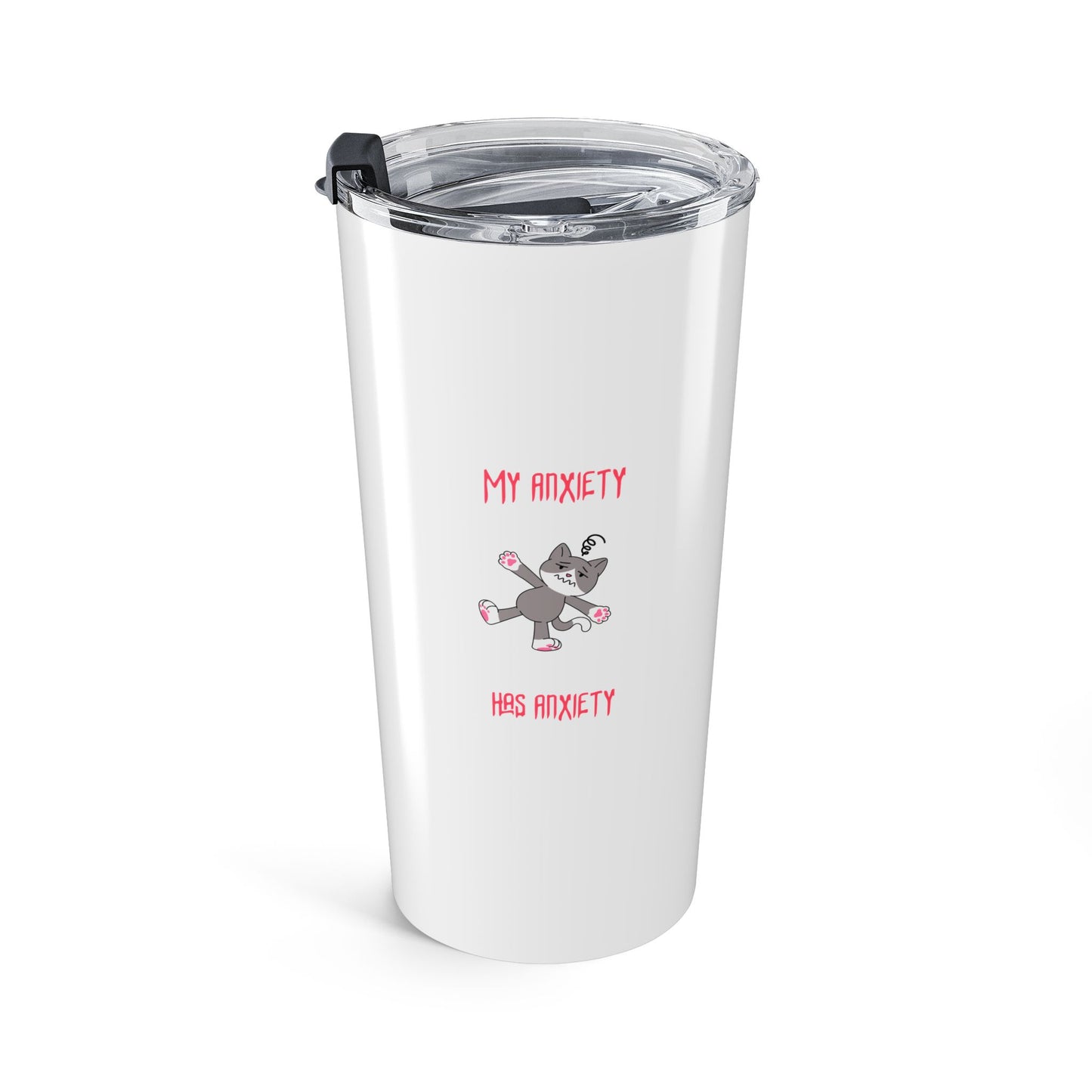 My anxiety has anxiety 20oz tumbler