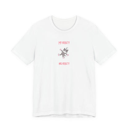 My anxiety has anxiety Unisex Jersey Short Sleeve Tee