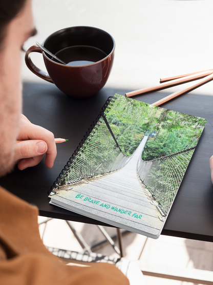 Be brave and wander far Spiral Notebook - Ruled Line